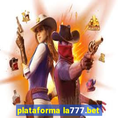 plataforma la777.bet